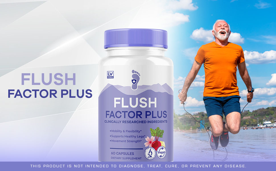 Does Flush Factor Plus really work? Natural solution for better blood flow and comfort .